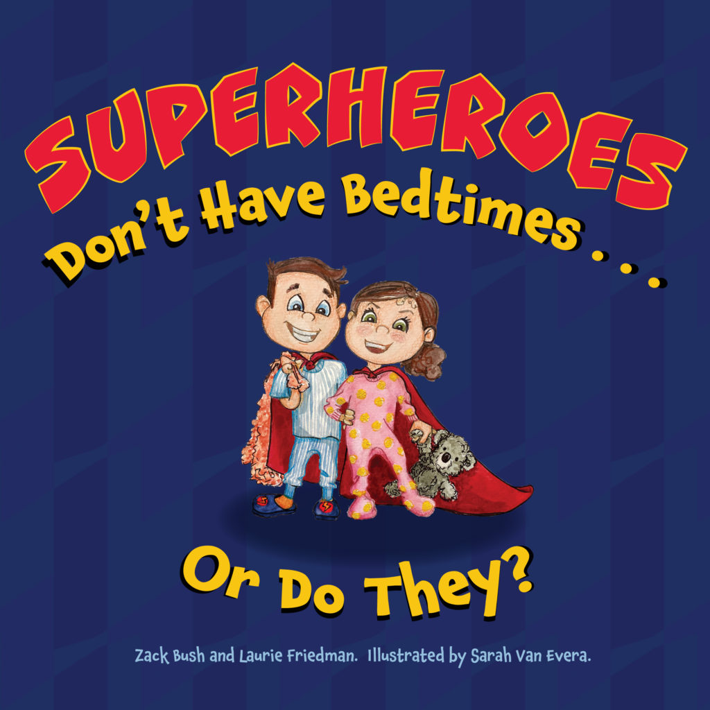 Superheroes Don't Have Bedtimes...or Do They? cover art