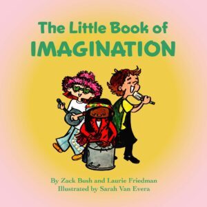 Three kids dressed in crazy outfits on the cover of The Little Book of Imagination