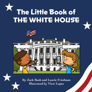 A picture of the White House with two children in front of it on the cover of the little book of the white house